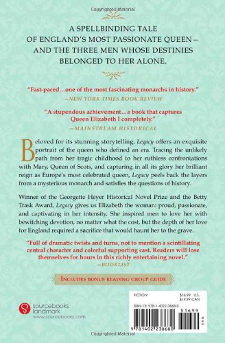 Legacy: The Acclaimed Novel of Elizabeth, England's Most Passionate Queen -- and the Three Men Who Loved Her