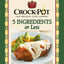 Crock-Pot 5 Ingredients or Less Cookbook