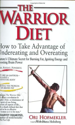 The Warrior Diet by Hofmekler, Ori