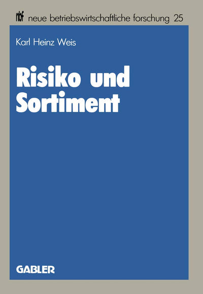 Risiko und Sortiment: Der Portfolio-Selection-Ansatz als ein Instrument der Unternehmenspolitik im Handel (neue betriebswirtschaftliche forschung (nbf), 25) (German Edition)