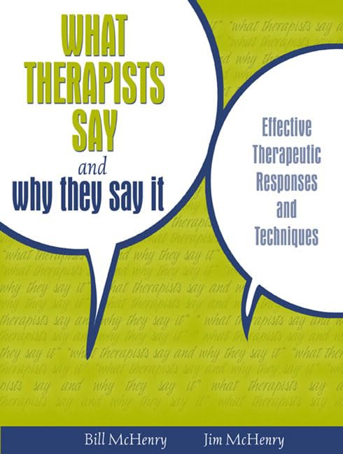What Therapists Say and Why They Say It: Effective Therapy
