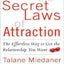 The Secret Laws of Attraction: The Effortless Way to Get the Relationship You Want