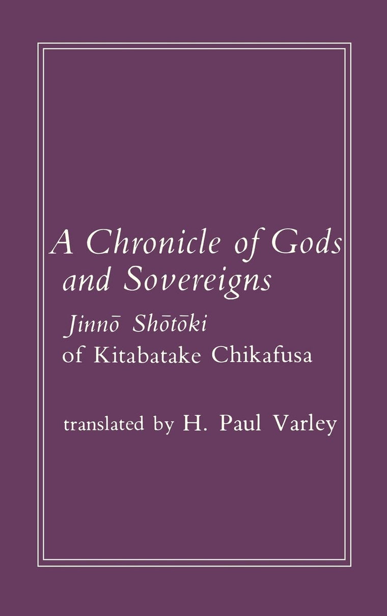 A Chronicle of Gods and Sovereigns (Translations from the Oriental Classics)