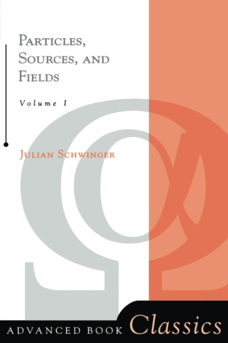 Particles, Sources, and Fields: Vol. 1