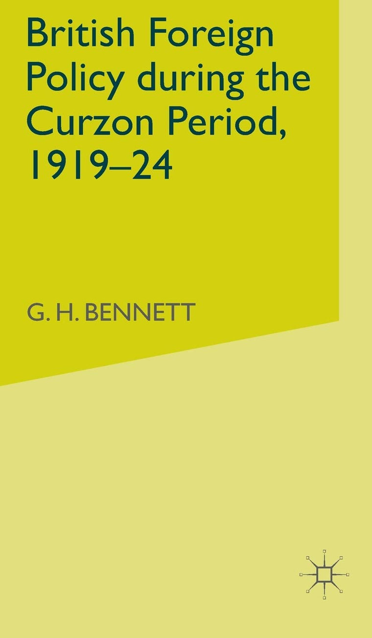 British Foreign Policy during the Curzon Period, 1919-24 (Studies in Military and Strategic History)