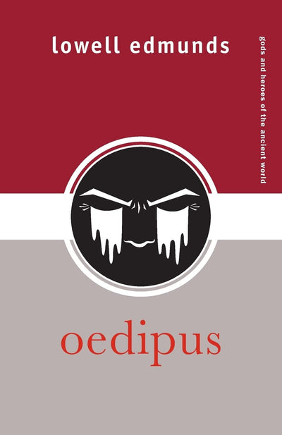 Oedipus (Gods and Heroes of the Ancient World)