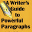 A Writer's Guide to Powerful Paragraphs