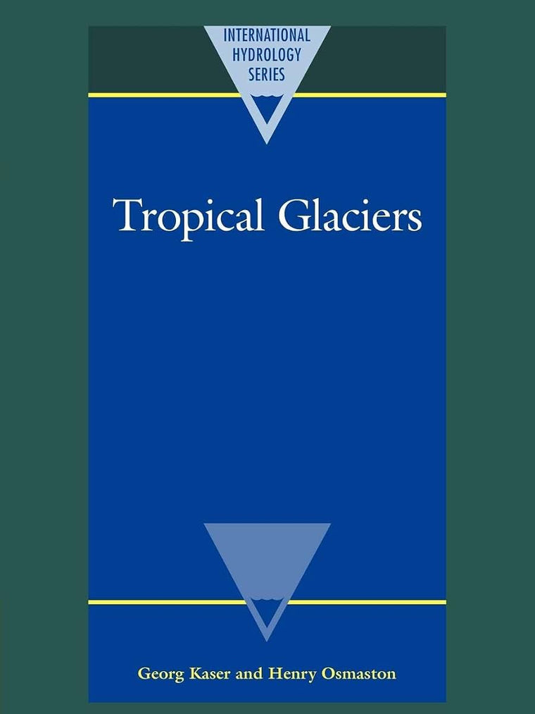 Tropical Glaciers (International Hydrology Series)