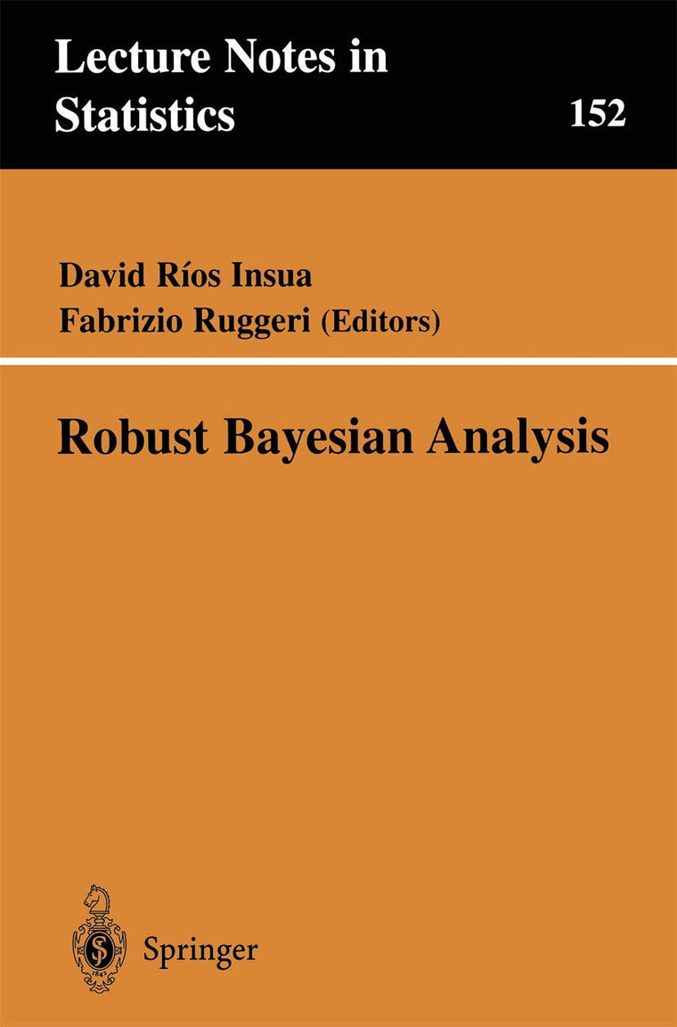 Robust Bayesian Analysis (Lecture Notes in Statistics, 152)