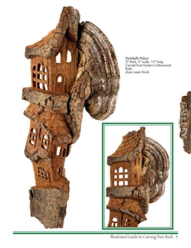Illustrated Guide to Carving Tree Bark: Releasing Whimsical Houses & Woodspirits from Found Wood (Fox Chapel Publishing) Step-by-Step Instructions, Advice for Painting, Finishing, Cross-Grain, & More