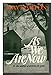 As We Are Now: A Novel