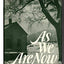 As We Are Now: A Novel