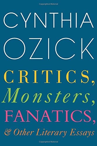 Critics, Monsters, Fanatics, and Other Literary Essays by Oz
