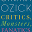 Critics, Monsters, Fanatics, and Other Literary Essays