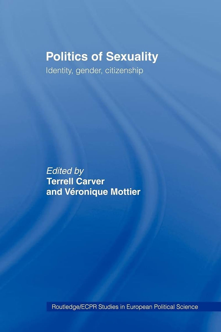 Politics of Sexuality (Routledge/ECPR Studies in European Political Science)
