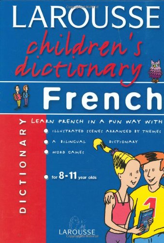 Larousse Children's Dictionary French (French and English Edition)