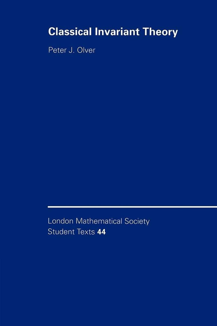 Classical Invariant Theory (London Mathematical Society Student Texts, Series Number 44)