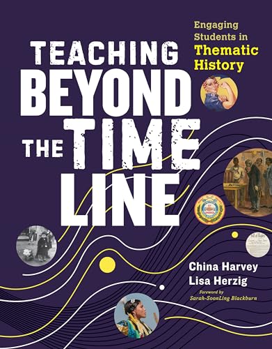 Teaching Beyond the Timeline: Engaging Students in Thematic History