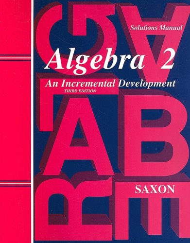 Saxon Algebra 2: Solutions Manual
