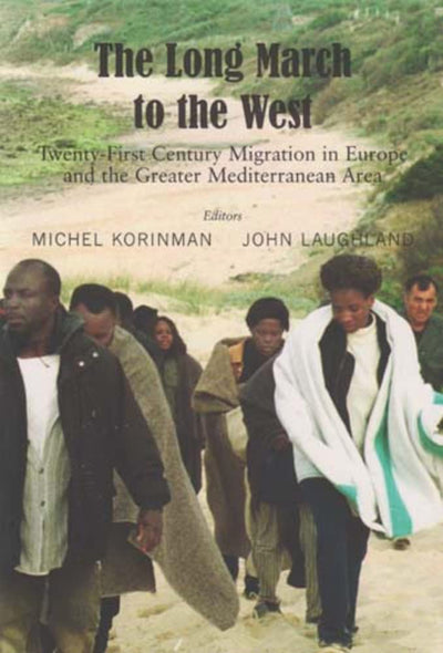 The Long March to the West: Twenty-First Century Migration in Europe and the Greater Mediterranean Area (Geopolitical Affairs)