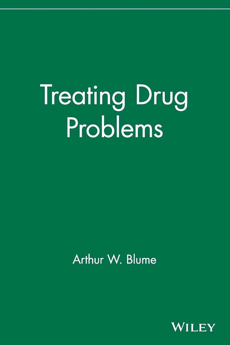 Treating Drug Problems (Wiley Treating Addictions series)