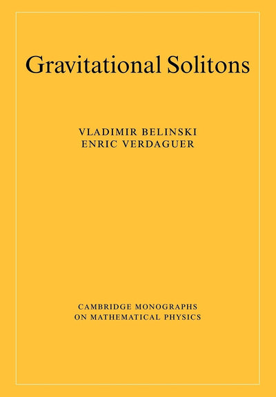 Gravitational Solitons (Cambridge Monographs on Mathematical Physics)