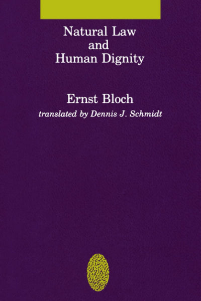 Natural Law and Human Dignity (Studies in Contemporary German Social Thought) (Studies in Contemporary German Social Thought Series)