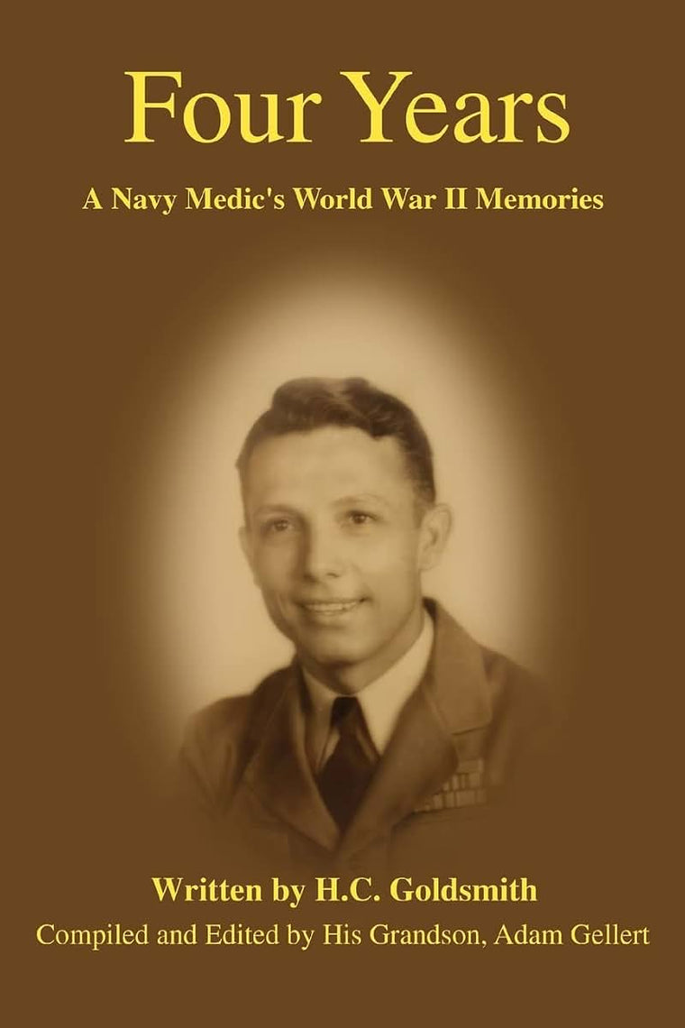 Four Years: A Navy Medic's World War II Memories