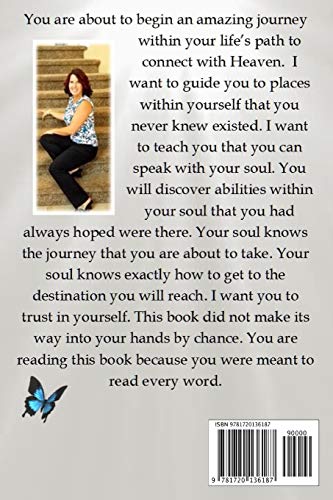 Heaven's Voice Is Within Your Soul: A Journey To Discover Your Abilities To Connect And Speak With Heaven