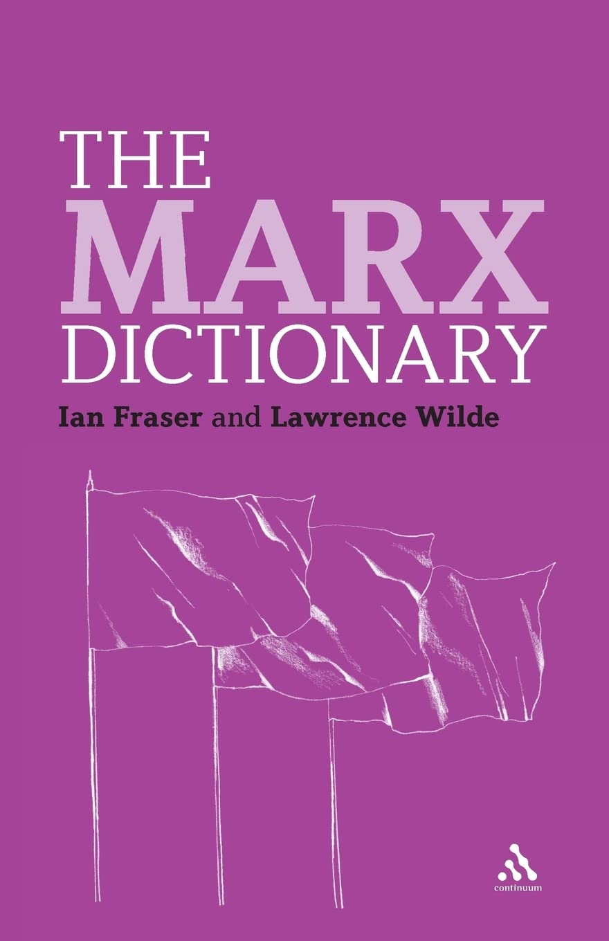 The Marx Dictionary (Continuum Philosophy Dictionaries, 6)