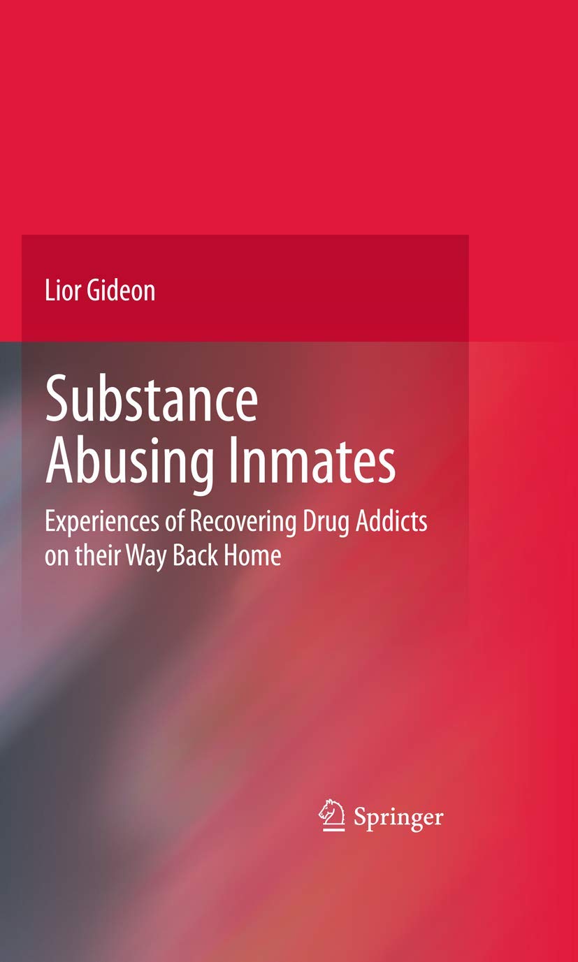 Substance Abusing Inmates: Experiences of Recovering Drug Addicts on their Way Back Home (Aip Conference Proceedings)