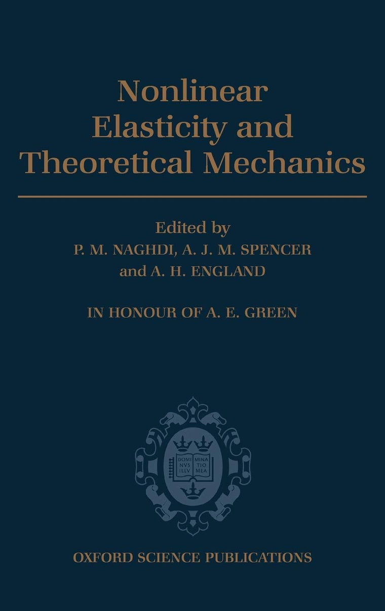 Nonlinear Elasticity and Theoretical Mechanics: In Honour of A. E. Green