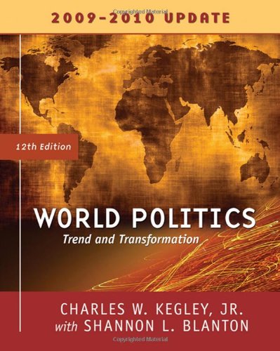 World Politics: Trends and Transformations, 2009-2010 Update Edition