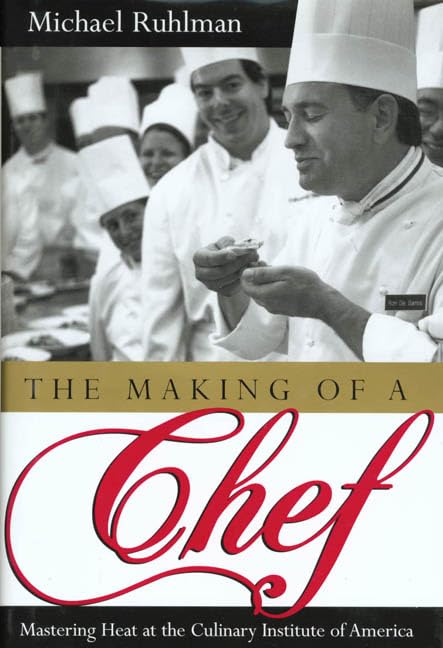 The Making of a Chef: Mastering Heat at the Culinary Institute of America