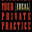 Building Your Ideal Private Practice: A Guide for Therapists and Other Healing Professionals
