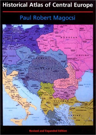 Historical Atlas of Central Europe: Revised and Expanded Edi