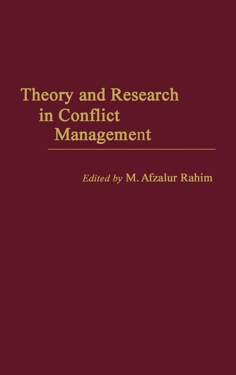 Theory and Research in Conflict Management: