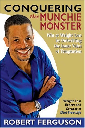 Conquering the Munchie Monster: Win at Weight Loss