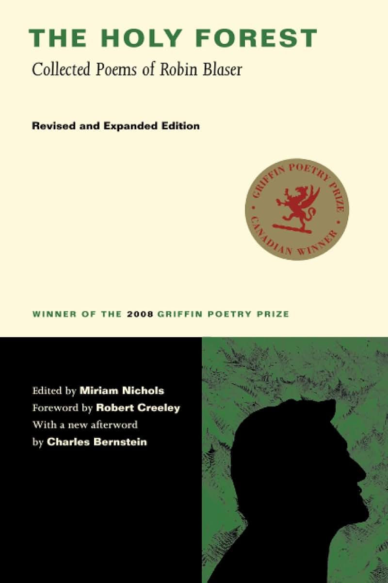 Holy Forest: Collected Poems of Robin Blaser