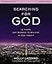 Searching for God Study Guide: Is There Any Reason to Believe in God Today?