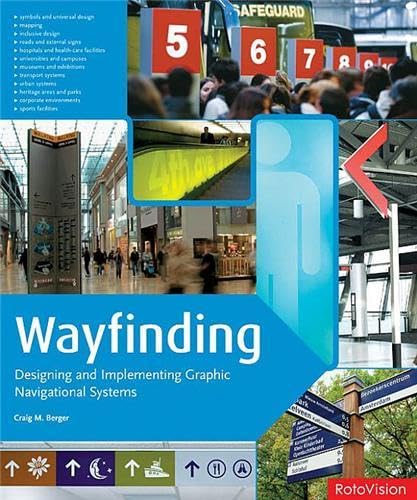 Wayfinding: Designing and Implementing Graphic Navigational Systems