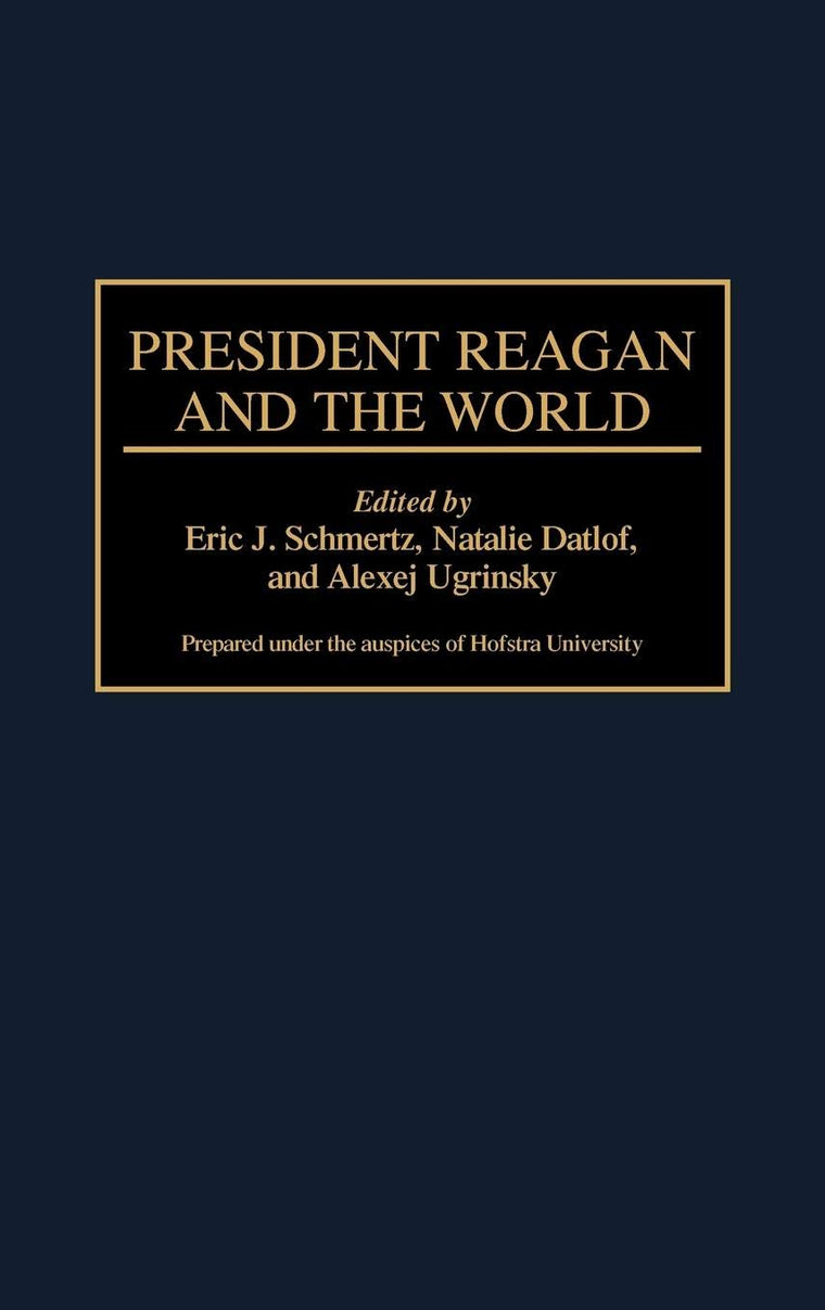 President Reagan and the World: (Contributions in Political Science)