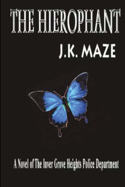 The Hierophant (A Novel of the Inver Grove Heights Police Department)