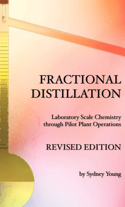 Fractional Distillation - Laboratory Scale Chemistry through Pilot Plant Operations