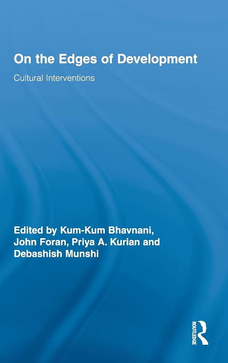 On the Edges of Development: Cultural Interventions (Routledge Studies in Development and Society)
