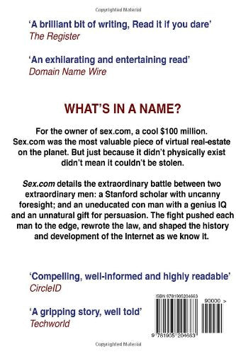 Sex.com: One Domain, Two Men, Twelve Years and the Brutal Battle for the Jewel in the Internet's Crown