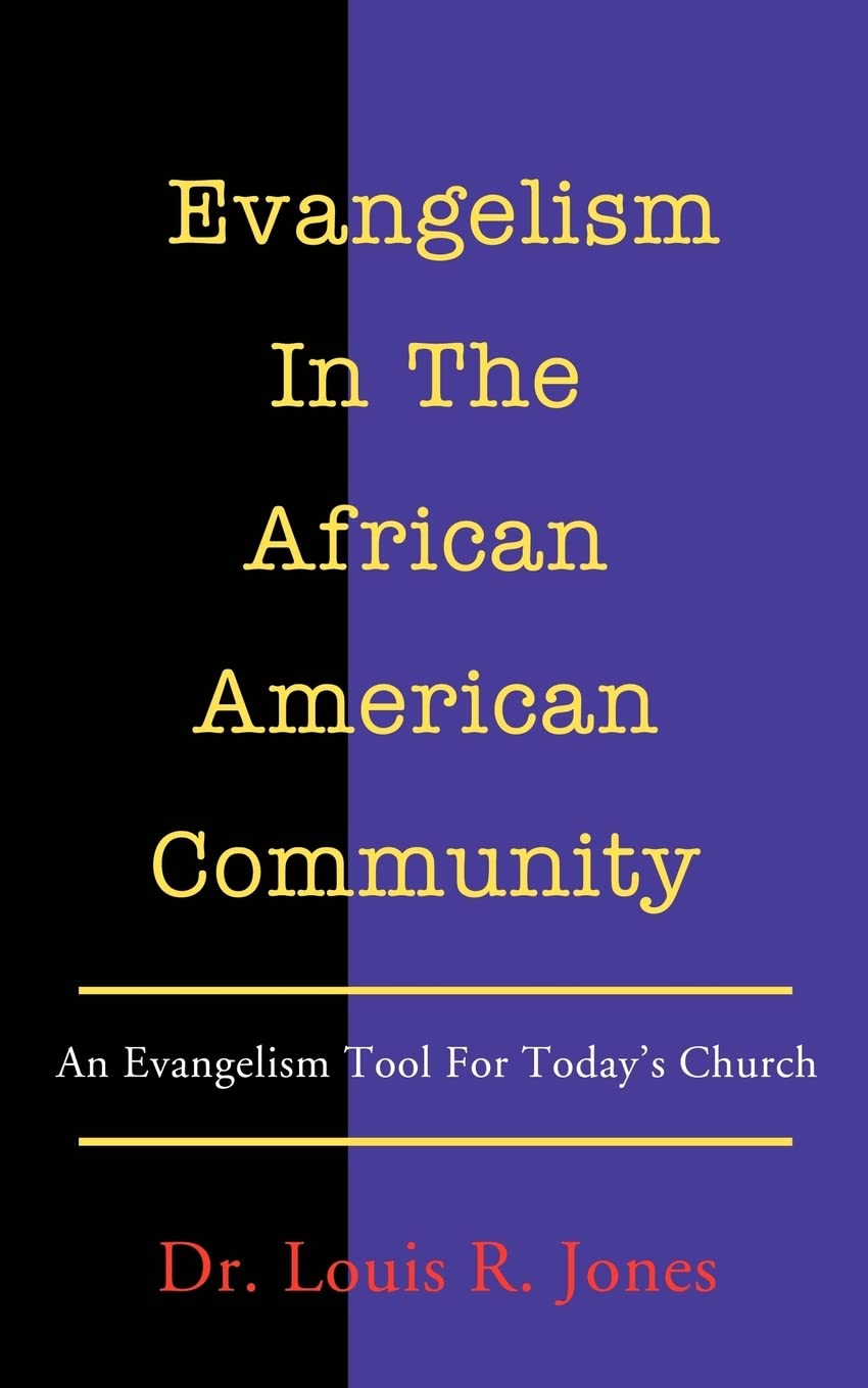 Evangelism In The African American Community: An Evangelism Tool For Today's Church