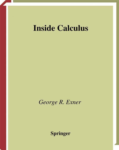 Inside Calculus (Undergraduate Texts in Mathematics)