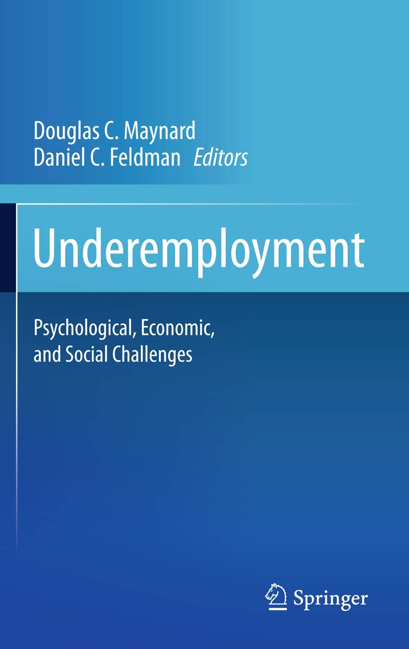 Underemployment: Psychological, Economic, and Social Challenges