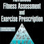 Advanced Fitness Assessment and Exercise Prescription-7th Edition With Online Video